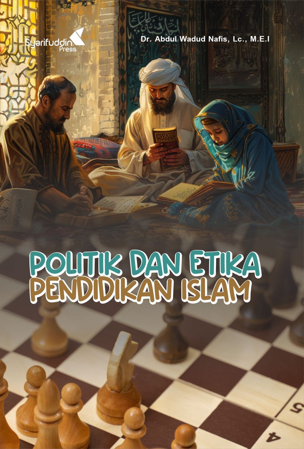 Politik dan Etika Pendidikan Islam